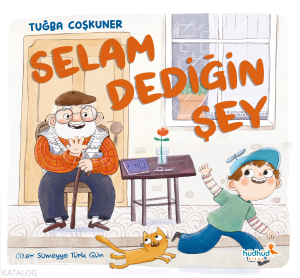 Selam Dediğin Şey