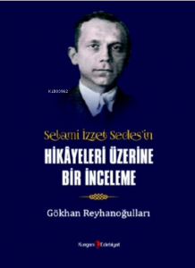 Selami İzzet Sedes'in Hikayleri Üzerine Bir İnceleme