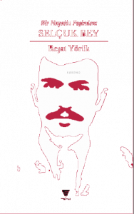 Selçuk Bey;Bir Hayalin Peşinden