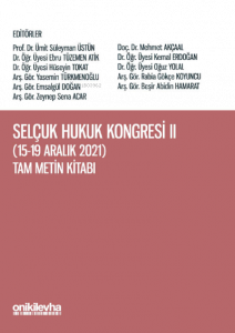 Selçuk Hukuk Kongresi II (15-19 Aralık 2021) Tam Metin Kitabı
