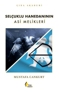 Selçuklu Hanedanının Asi Melikleri