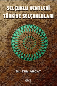 Selçuklu Kentleri Türkiye Selçukluları