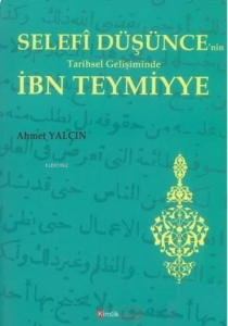 Selefi Düşüncenin Tarihsel Gelişiminde İbn Teymiyye