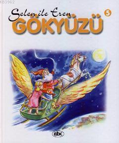 Selen İle Eren 5; Gökyüzü