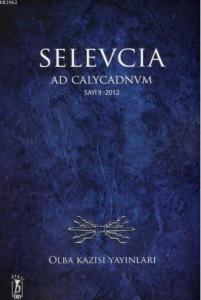 Selevcia ad Calycadnum; Olba Kazısı Serisi Say:II 2012