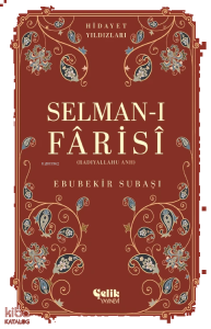 Selman-I Farisi (Radıyallahu Anh) - Hidayet Yıldızları