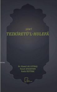 Şem‘î Tezkiretü'l - Hulefâ