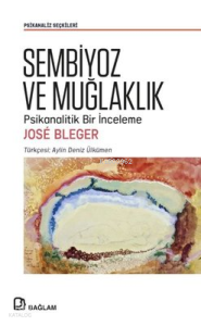 Sembiyoz ve Muğlaklık - Psikanalitik Bir İnceleme