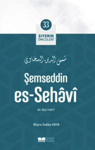 Şemseddin Es- Sehâvî; Siyerin Öncüleri 33