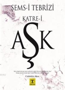 Şemsi Tebrizi Katrei Aşk