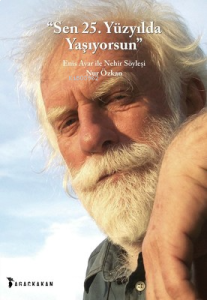 Sen 25. Yüzyılda Yaşıyorsun: Enis Ayar ile Nehir Söyleşi