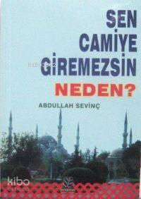 Sen Camiye Giremezsin Neden?