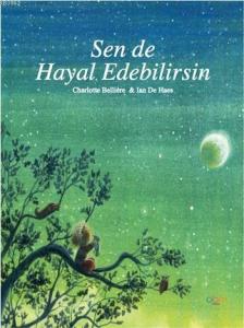 Sen de Hayal Edebilirsin; 6+ Yaş