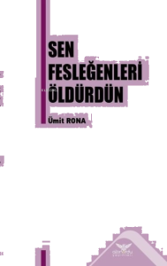 Sen Fesleğenleri Öldürdün