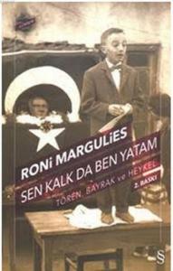 Sen Kalk da Ben Yatam; Tören, Bayrak ve Heykel