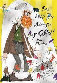 Sen Kötü Bir Adamsın Bay Çiklet