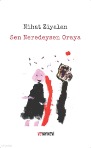 Sen Neredeysen Oraya