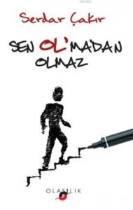 Sen Ol'madan Olmaz