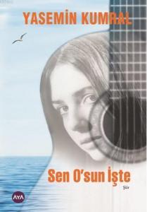 Sen O'sun İşte