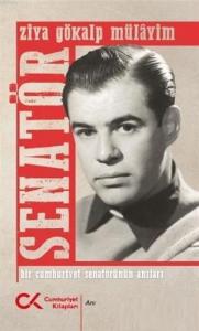 Senatör; Bir Cumhuriyet Senatörünün Anıları