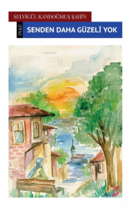 Senden Daha Güzeli Yok