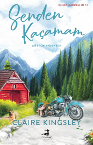 Senden Kaçamam 1;Bailey Kardeşler 3