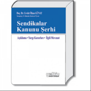 Sendikalar Kanunu Şerhi