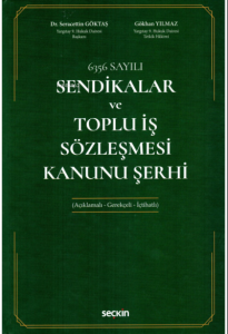 Sendikalar ve Toplu İş Sözleşmesi Kanunu Şerhi