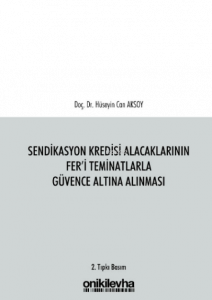 Sendikasyon Kredisi Alacaklarının Fer'i Teminatlarla Güvence Altına Alınması