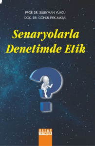 Seneryolarla Denetimde Etik