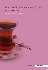 Seni Beklerken Cancağızım Ben Böyle