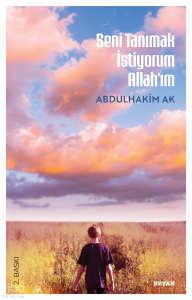 Seni Tanımak İstiyorum Allah'ım