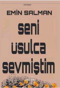 Seni Usulca Sevmiştim