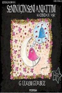 Senin İçin Seni Anlattım; Kadından Aşk