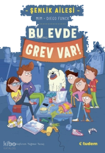 Şenlik Ailesi: Bu Evde Grev Var