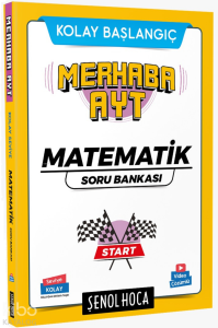 Şenol Hoca / Merhaba AYT Matematik Soru Bankası