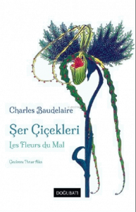 Şer Çiçekleri;Les Fleurs du Mal Charles Baudelaire