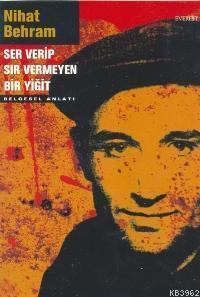 Ser Verip Sır Vermeyen Bir Yiğit