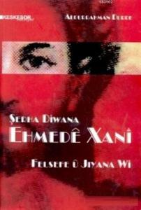 Şerha Diwana Ehmede Xani Felsefe U Jiyana Wi
