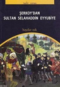 Şerkoy'dan Sultan Selahaddin Eyyubiye
