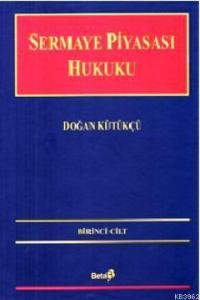 Sermaye Piyasası Hukuku 1. Cilt