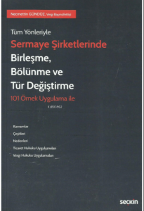 Sermaye Şirketlerinde Birleşme, Bölünme ve Tür Değiştirme