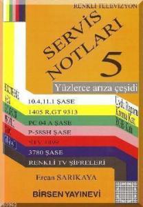 Servis Notları 5; Yüzlerce Arıza Çeşidi