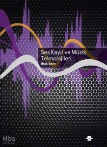 Ses Kayıt ve Müzik Teknolojileri