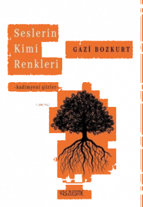 Seslerin Kimi Renkleri ;Kadimyeni Şiirler