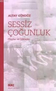 Sessiz Çoğunluk; Olaylar ve Görüşler