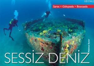 Sessiz Deniz; Saros - Gökçeada - Bozcada