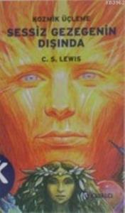 Sessiz Gezegenin Dışında; Kozmik Üçleme 1