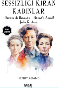 Sessizliği Kıran Kadınlar