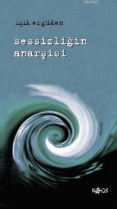 Sessizliğin Anarşisi